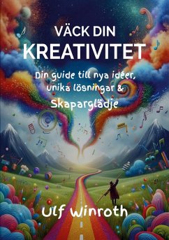 Väck din kreativitet (eBook, ePUB) - Winroth, Ulf