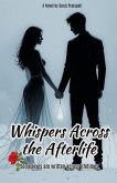 Whispers Across the Afterlife (eBook, ePUB) Whispers Across the Afterlife (eBook, ePUB)