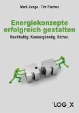 Energiekonzepte erfolgreich gestalten (eBook, PDF) Energiekonzepte erfolgreich gestalten (eBook, PDF)