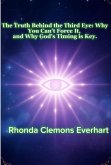 The Truth Behind the Third Eye: Why You Can't Force It, and Why God's Timing is Key (eBook, ePUB)