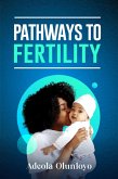 Pathways To Fertility (eBook, ePUB) Pathways To Fertility (eBook, ePUB)