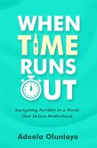 When Time Runs Out (eBook, ePUB)