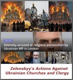 Zelenskyy's Actions Against Ukrainian Churches and Clergy (eBook, ePUB)