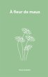 À fleur de maux (eBook, ePUB) - Bild 1