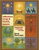 Reflections, Songs & Sounds for the Seasons (eBook, ePUB) Reflections, Songs & Sounds for the Seasons (eBook, ePUB)