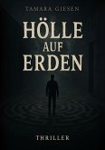 Hölle auf Erden (eBook, ePUB)