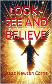 Look - See And Believe (eBook, ePUB) Look - See And Believe (eBook, ePUB)