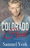 Colorado Heat (Colorado Protectors, #7) (eBook, ePUB) Colorado Heat (Colorado Protectors, #7) (eBook, ePUB)