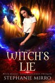 The Witch's Lie (Wild Magic: Luna's Legends, #0) (eBook, ePUB) The Witch's Lie (Wild Magic: Luna's Legends, #0) (eBook, ePUB)