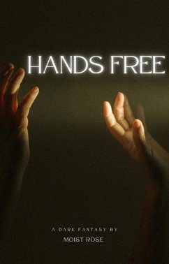 Hands Free (eBook, ePUB) - Rose, Moist