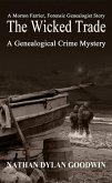 The Wicked Trade (The Forensic Genealogist, #7) (eBook, ePUB) The Wicked Trade (The Forensic Genealogist, #7) (eBook, ePUB)