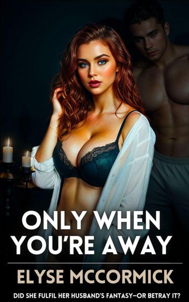 Only When You're Away (eBook, ePUB) Only When You're Away (eBook, ePUB)
