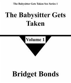 Cover The Babysitter Gets Taken 1 (The Babysitter Gets Taken Sex Series 1, #1) (eBook, ePUB)