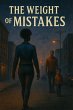 The Weight Of Mistakes (eBook, ePUB) - Bild 1