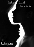 Lethal Lust: Love at first bite (eBook, ePUB)