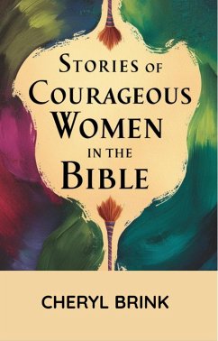 Cover Stories of Courageous Women in the Bible (eBook, ePUB)