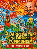 A Barrel of Tar in a Drop of Communism (eBook, ePUB)