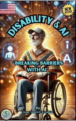 Disability & AI - Breaking Barriers with AI (eBook, ePUB) - Madera, Jorge