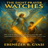 The Eight Prayer Watches (eBook, ePUB) The Eight Prayer Watches (eBook, ePUB)