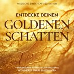 Entdecke deinen goldenen Schatten: Magische Einschlafmeditation (MP3-Download)