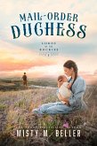 Mail-Order Duchess (Lords of the Rockies, #1) (eBook, ePUB)