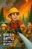 Ben's Battle with the Wildfire (eBook, ePUB) Ben's Battle with the Wildfire (eBook, ePUB)