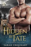 Hidden By Fate (Vigilante Shifters, #1) (eBook, ePUB)