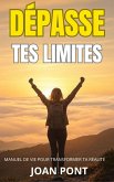 Dépasse Tes Limites (eBook, ePUB) Dépasse Tes Limites (eBook, ePUB)