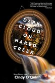 Dark Cloud on Naked Creek (eBook, ePUB) Dark Cloud on Naked Creek (eBook, ePUB)