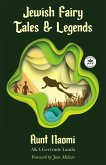 Jewish Fairy Tales and Legends: Annotated version with foreword by Jean Meltzer (eBook, ePUB) Jewish Fairy Tales and Legends: Annotated version with foreword by Jean Meltzer (eBook, ePUB)
