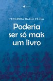 Poderia Ser Só mais um Livro (eBook, ePUB)
