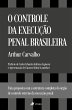O Controle da Execução Penal... - Bild 1