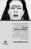 Tradução autoral comentada do romance "Tengo Miedo Torero", do chileno Pedro Lemebel, em suas transversalidades sociais, políticas e culturais (eBook, ePUB)