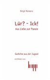 Lür? - Ick! Aus Liebe zur Posie
