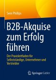 B2B-Akquise zum Erfolg führen B2B-Akquise zum Erfolg führen