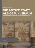 Die antike Stadt als Gefühlsraum Die antike Stadt als Gefühlsraum