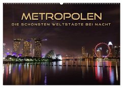METROPOLEN - die schönsten Weltstädte bei Nacht (Wandkalender 2026 DIN A2 quer), CALVENDO Monatskalender METROPOLEN - die schönsten Weltstädte bei Nacht (Wandkalender 2026 DIN A2 quer), CALVENDO Monatskalender