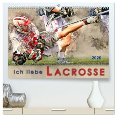 Ich liebe Lacrosse (hochwertiger Premium Wandkalender 2026 DIN A2 quer), Kunstdruck in Hochglanz Ich liebe Lacrosse (hochwertiger Premium Wandkalender 2026 DIN A2 quer), Kunstdruck in Hochglanz