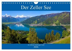 Der Zeller See im schönen Salzburger Land (Wandkalender 2026 DIN A4 quer), CALVENDO Monatskalender Cover Der Zeller See im schönen Salzburger Land (Wandkalender 2026 DIN A4 quer), CALVENDO Monatskalender