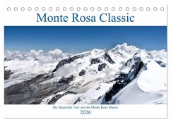 Monte Rosa Classic - Die klassische Tour um das Monte Rosa Massiv (Tischkalender 2026 DIN A5 quer), CALVENDO Monatskalender Monte Rosa Classic - Die klassische Tour um das Monte Rosa Massiv (Tischkalender 2026 DIN A5 quer), CALVENDO Monatskalender