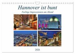 Hannover ist bunt (Wandkalender 2026 DIN A4 quer), CALVENDO Monatskalender