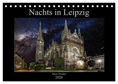 Nachts in Leipzig (Tischkalender 2026 DIN A5 quer), CALVENDO Monatskalender Nachts in Leipzig (Tischkalender 2026 DIN A5 quer), CALVENDO Monatskalender