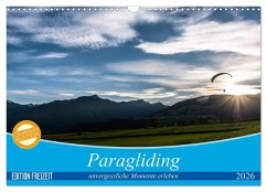 Paragliding - unvergessliche Momente erleben (Wandkalender 2026 DIN A3 quer), CALVENDO Monatskalender