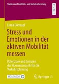 Stress und Emotionen in der aktiven Mobilität messen Stress und Emotionen in der aktiven Mobilität messen