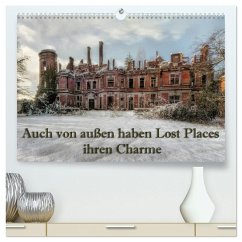 Auch von außen haben Lost Places ihren Charme (hochwertiger Premium Wandkalender 2026 DIN A2 quer), Kunstdruck in Hochglanz Auch von außen haben Lost Places ihren Charme (hochwertiger Premium Wandkalender 2026 DIN A2 quer), Kunstdruck in Hochglanz