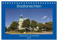 Stadtansichten Lüdenscheid, die Oberstadt (Tischkalender 2026 DIN A5 quer), CALVENDO Monatskalender Stadtansichten Lüdenscheid, die Oberstadt (Tischkalender 2026 DIN A5 quer), CALVENDO Monatskalender