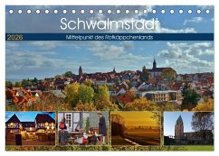 Schwalmstadt - Mittelpunkt des Rotkäppchenlands (Tischkalender 2026 DIN A5 quer), CALVENDO Monatskalender