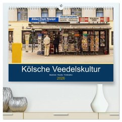 Cover Kölsche Veedelskultur. Büdchen, Kioske und Trinkhallen. (hochwertiger Premium Wandkalender 2026 DIN A2 quer), Kunstdruck in Hochglanz