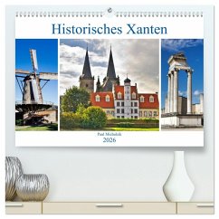 Historisches Xanten (hochwertiger Premium Wandkalender 2026 DIN A2 quer), Kunstdruck in Hochglanz