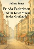 Frieda Federkorn und ihr Kater Mucki in der Großstadt